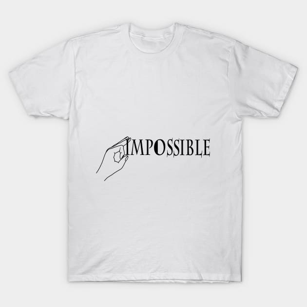 Impossible T-Shirt by DarkoRikalo86